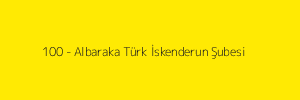 100 - Albaraka Türk İskenderun Şubesi